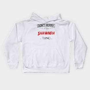 Don't Worry, It's A Shawnda Thing, Name , Birthday, given name Kids Hoodie